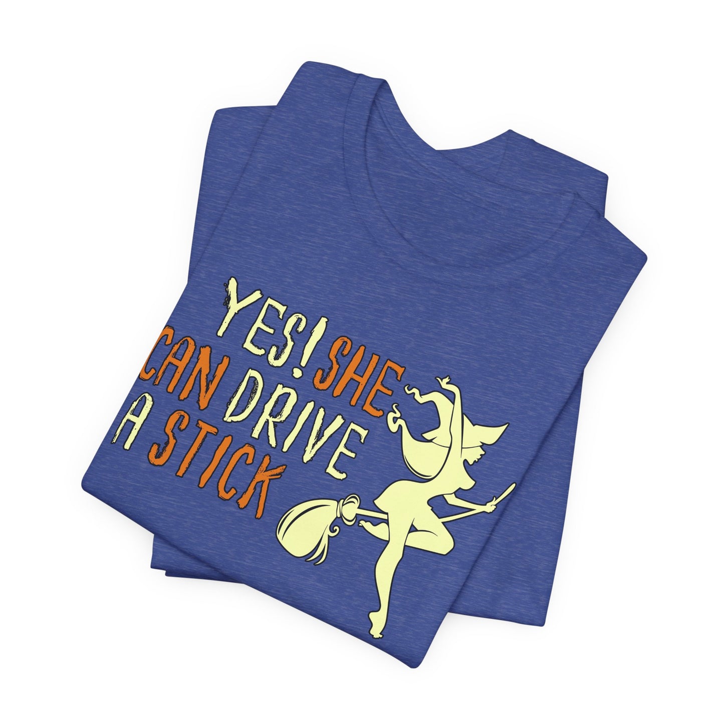 "Yes! She Can Drive A Stick" Tee | Hilarious Halloween Themed Graphic T-Shirt