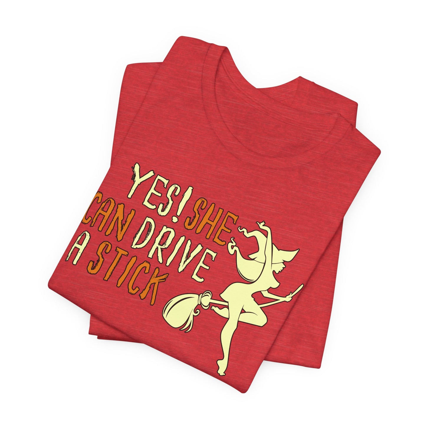 "Yes! She Can Drive A Stick" Tee | Hilarious Halloween Themed Graphic T-Shirt