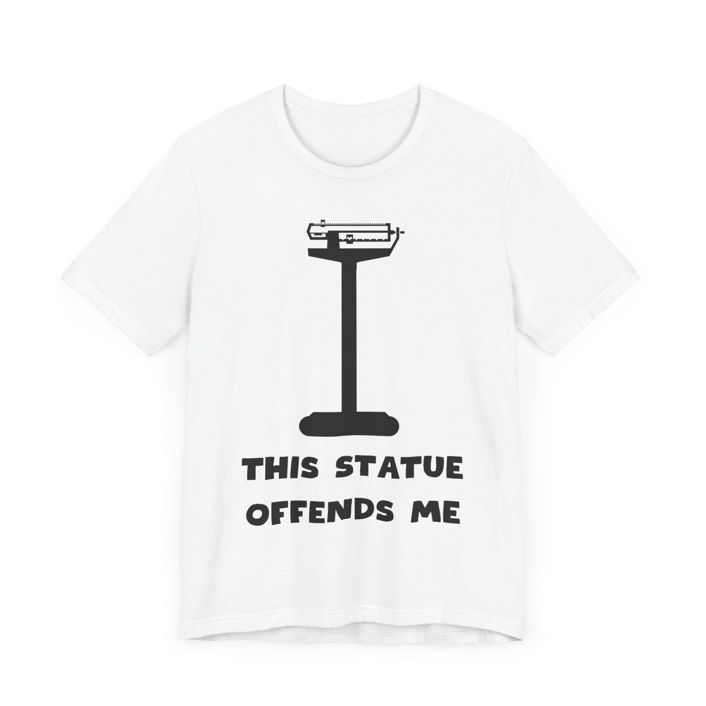 This Statue Offends Me Tee | Funny Commentary Graphic T-Shirt