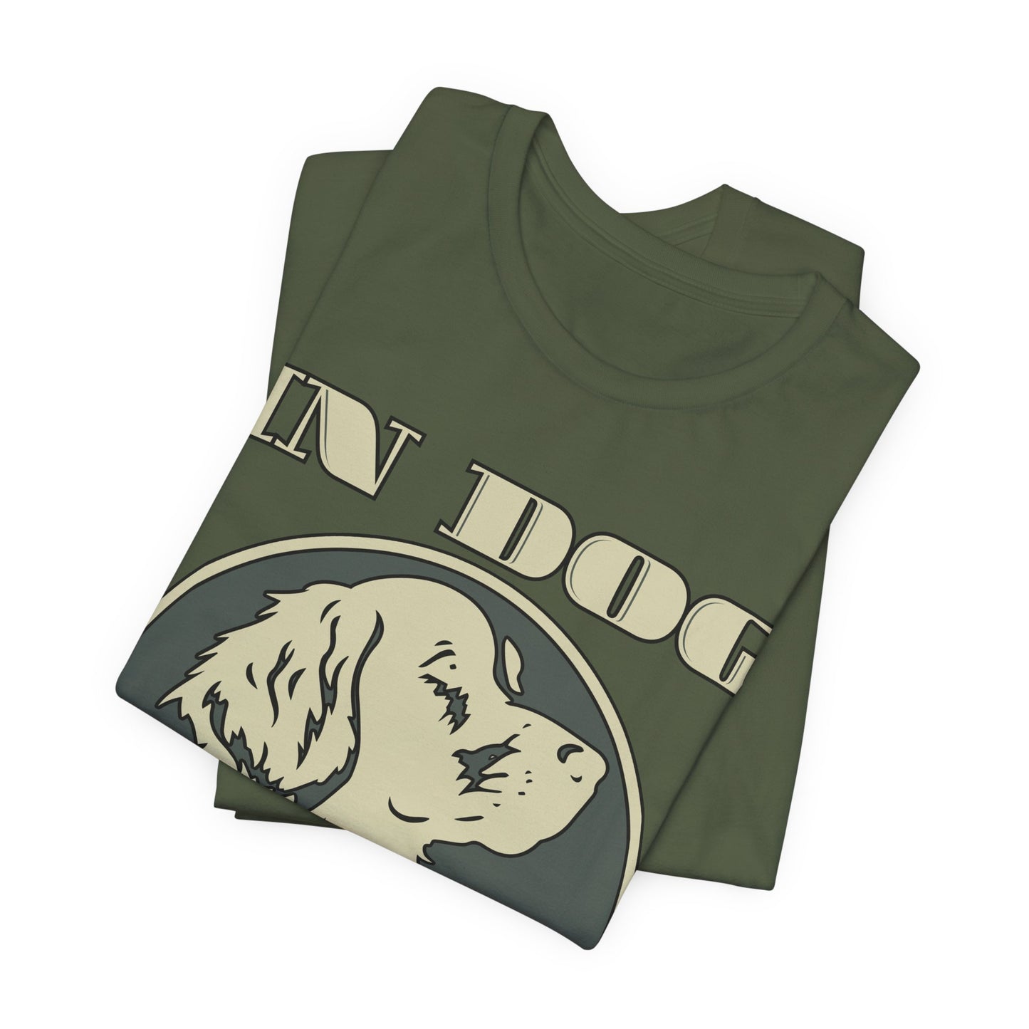 In Dog We Trust Tee | Fun Graphic T-Shirt