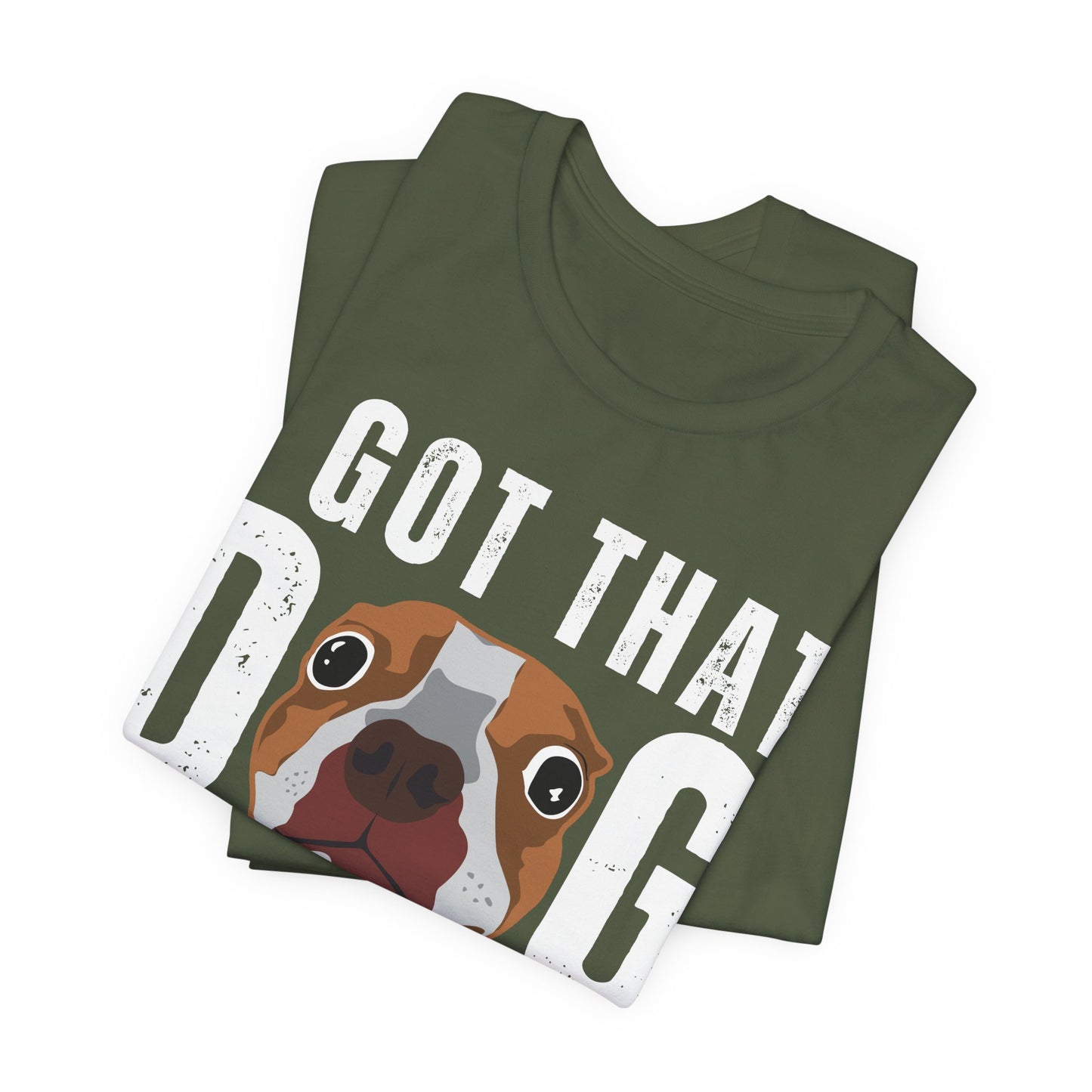 I Got That Dog In Me! Tee | Funny Dog Lover T-Shirt
