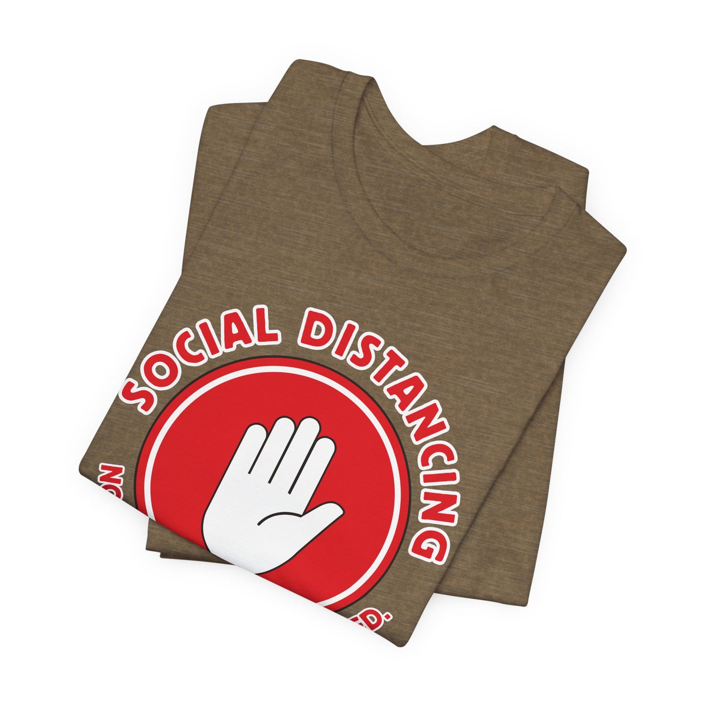 Social Distancing - Not Needed. Still Preferred. Tee - Fun Graphic T-Shirt