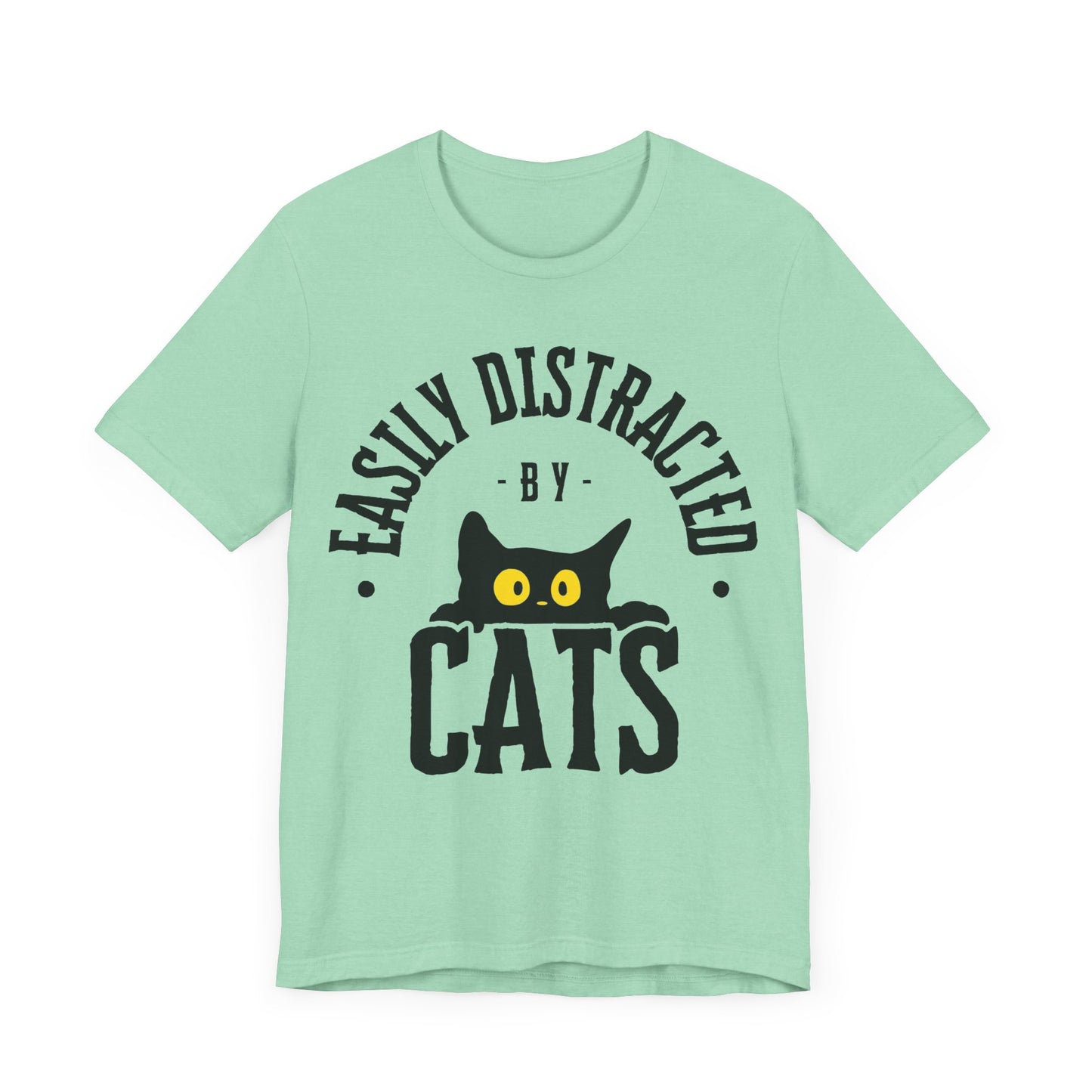 Easily Distracted by Cats Tee | Funny Animal Graphic T-Shirt