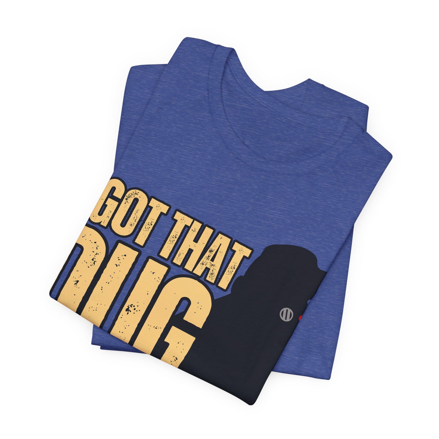 I Got That DUG In Me! Tee | Adorable Dog Lover Graphic T-Shirt