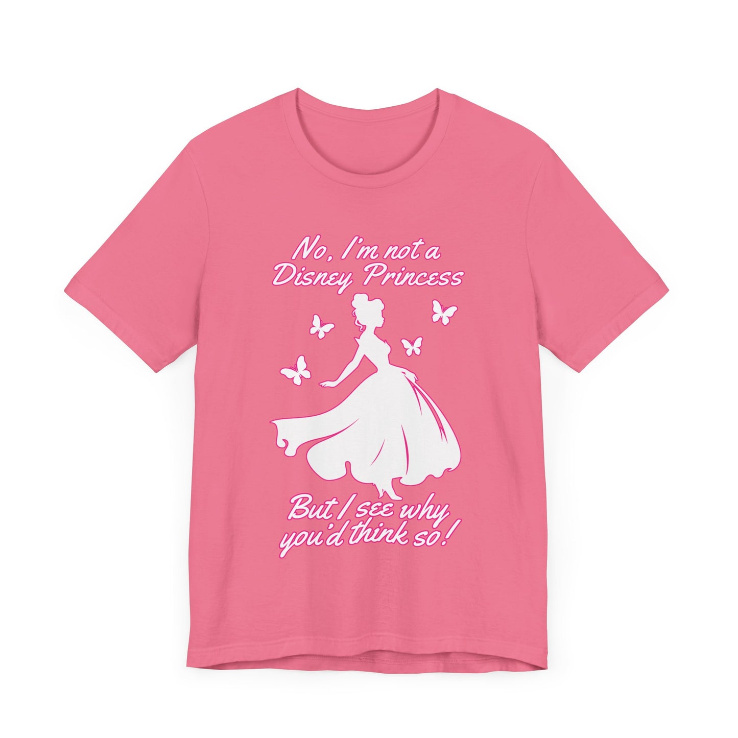 No, I'm not a Disney Princess | Royal Self-Awareness Graphic T-Shirt