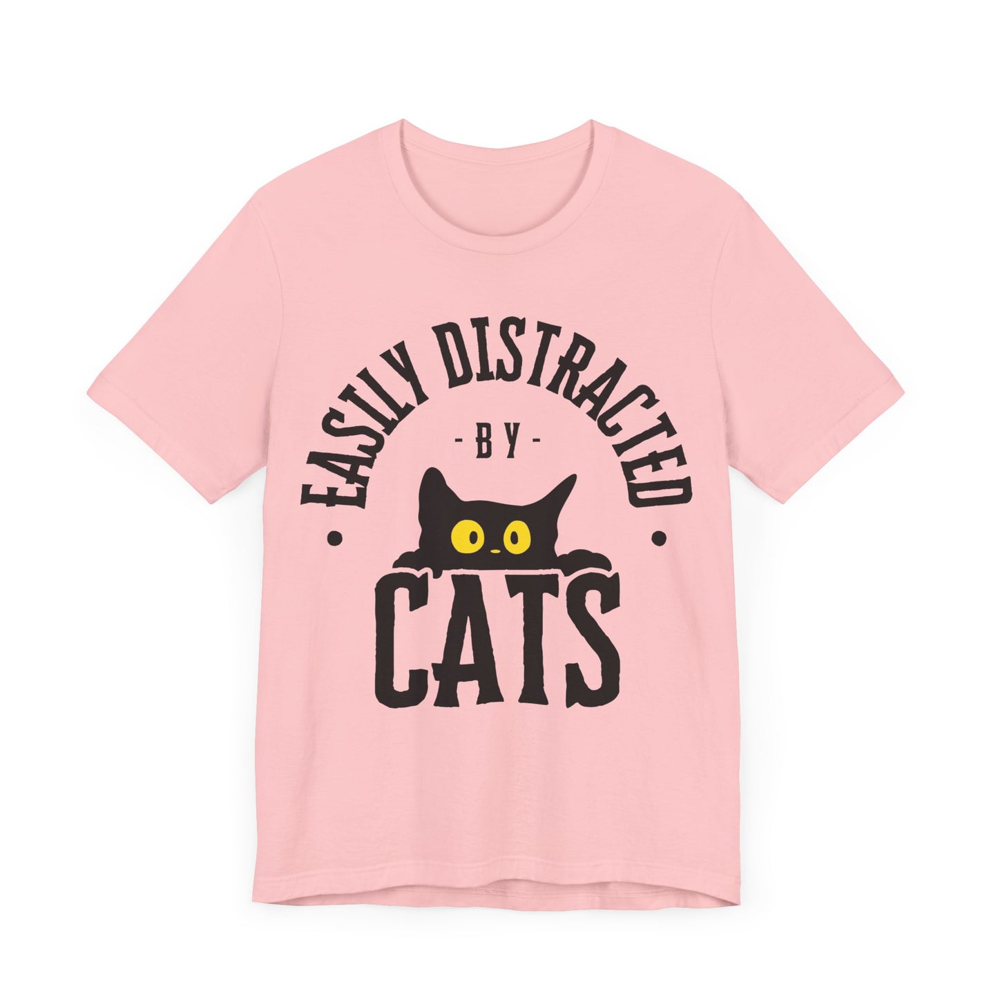 Easily Distracted by Cats Tee | Funny Animal Graphic T-Shirt