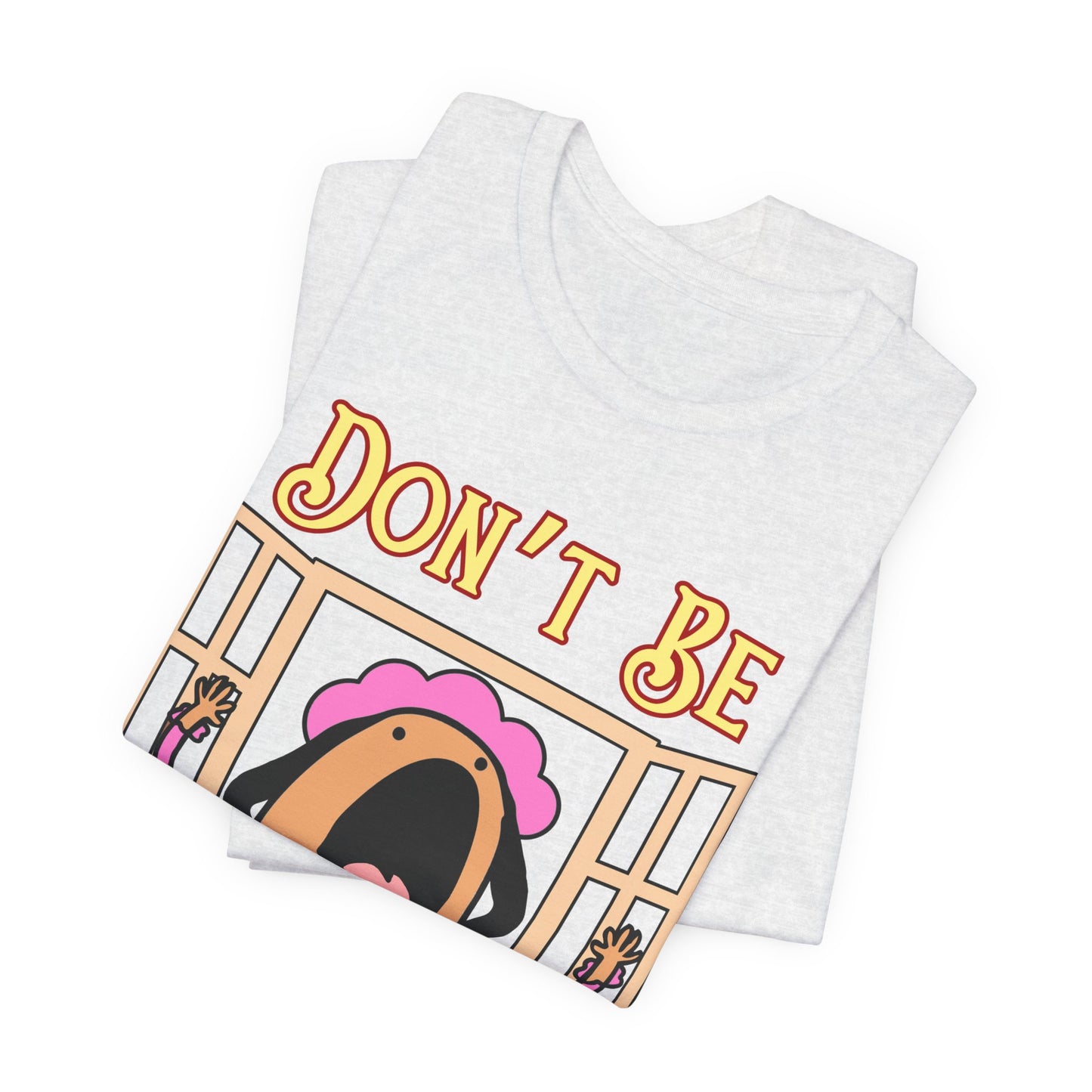 Don't Be Cheeeeken! Tee | Hilarious Graphic T-Shirt