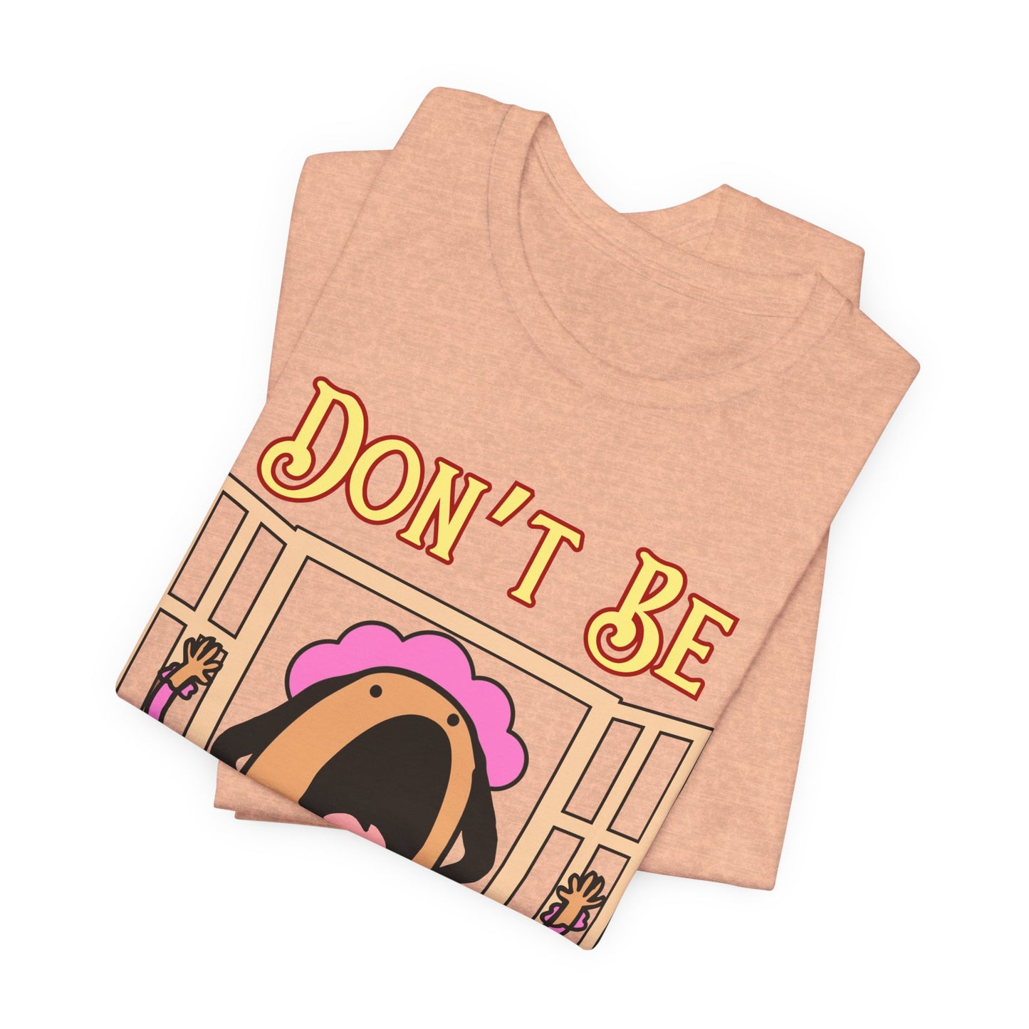 Don't Be Cheeeeken! Tee | Hilarious Graphic T-Shirt
