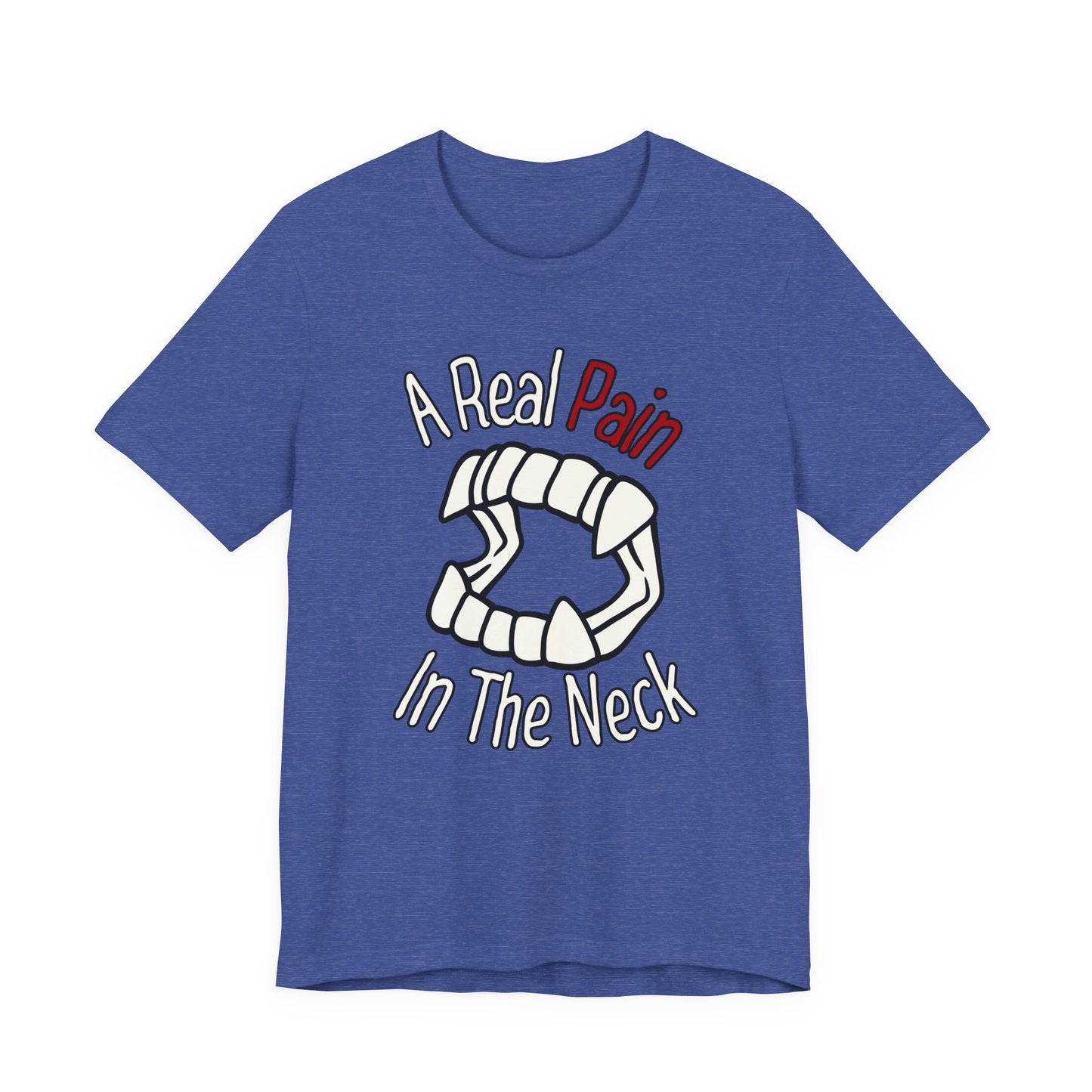 "A Real Pain in the Neck" Tee | Witty Halloween Vampire Teeth Graphic T-Shirt