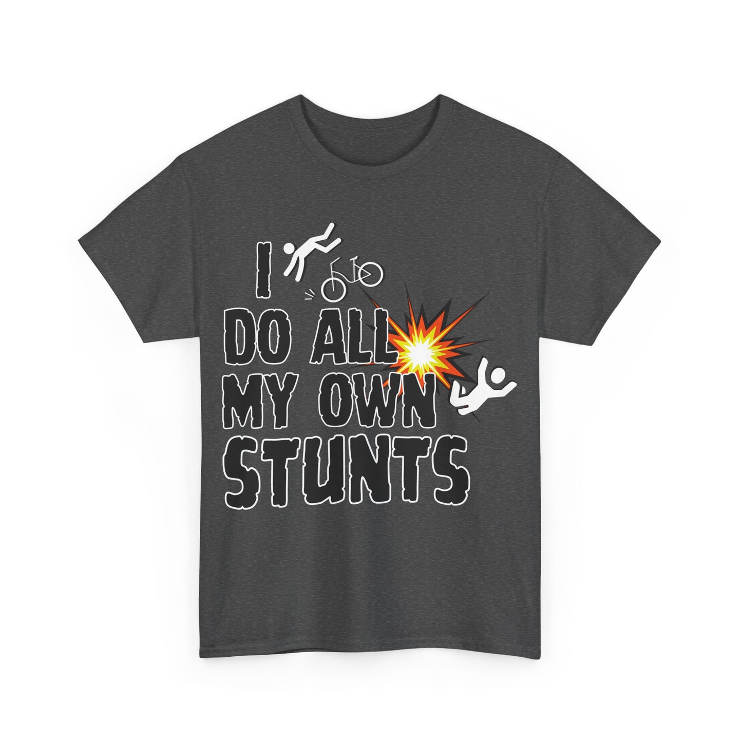 I Do All My Own Stunts Tee | Funny Graphic T-Shirt