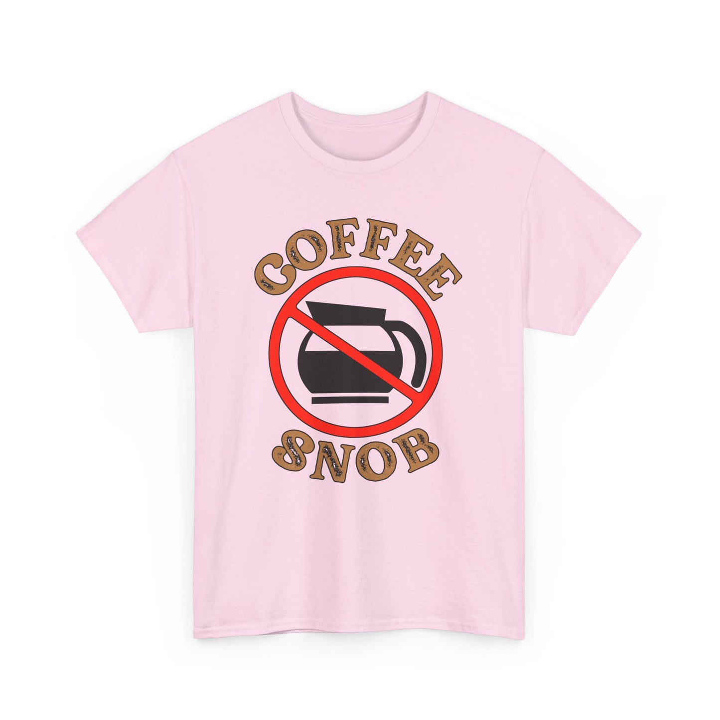 Coffee Snob Tee | Funny Self-Aware Graphic T-Shirt