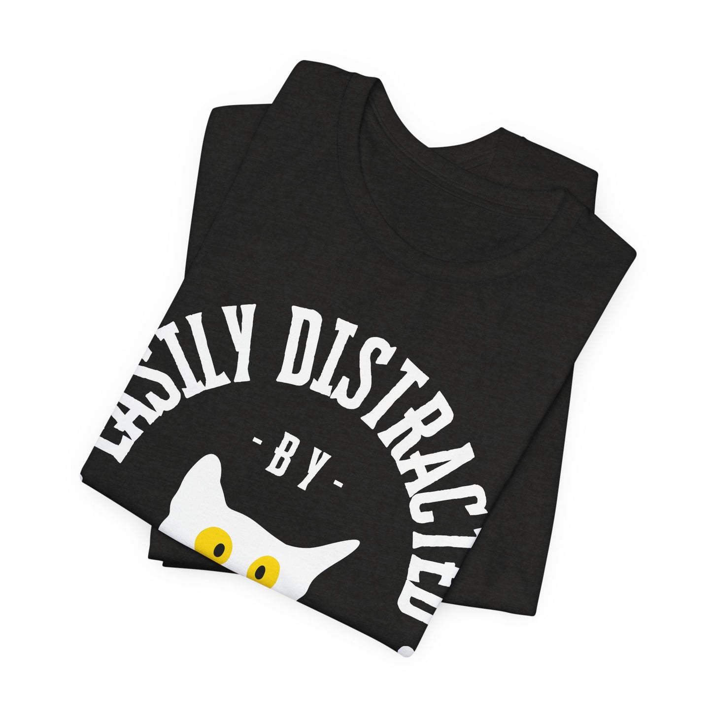 Easily Distracted by Cats Tee | Funny Animal Graphic T-Shirt