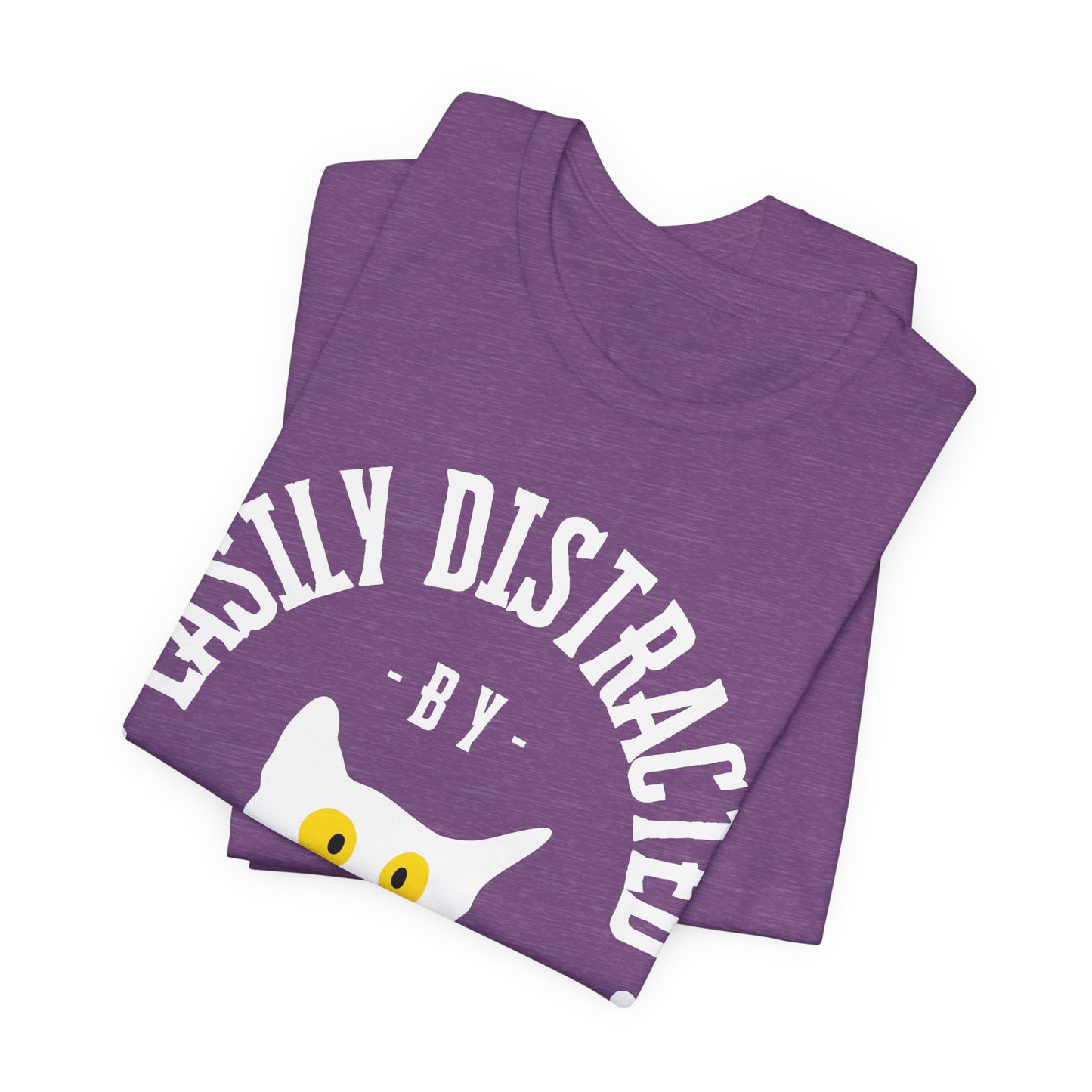 Easily Distracted by Cats Tee | Funny Animal Graphic T-Shirt