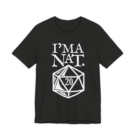 I'ma Nat 20 Tee | Funny Gaming Graphic T-Shirt