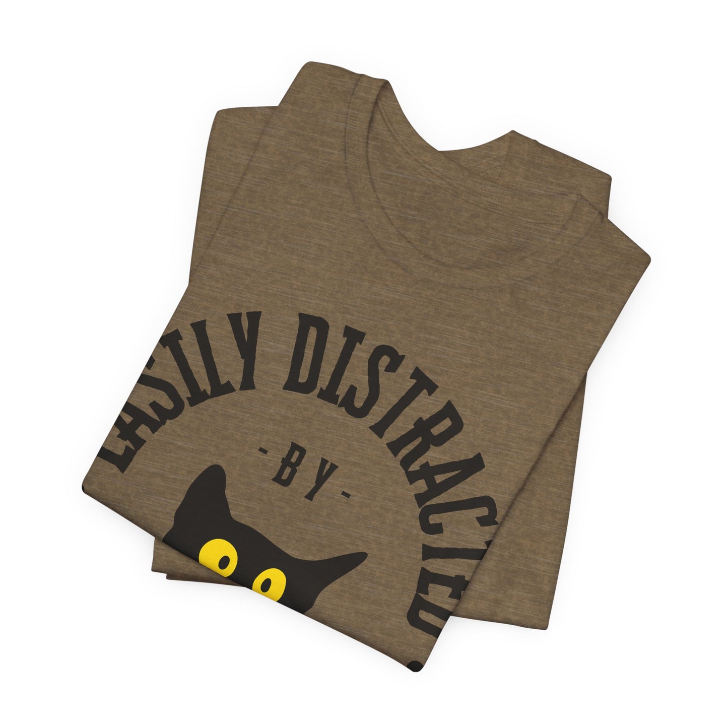 Easily Distracted by Cats Tee | Funny Animal Graphic T-Shirt