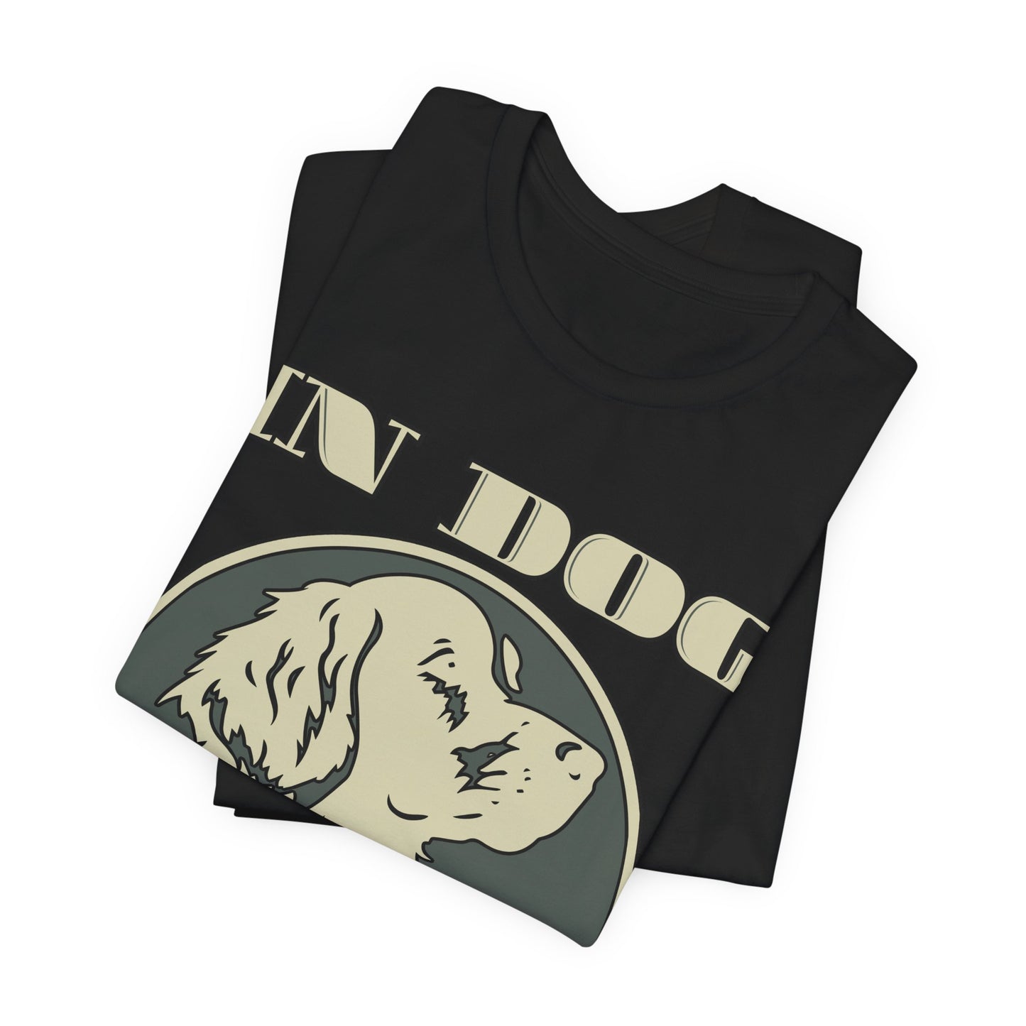 In Dog We Trust Tee | Fun Graphic T-Shirt