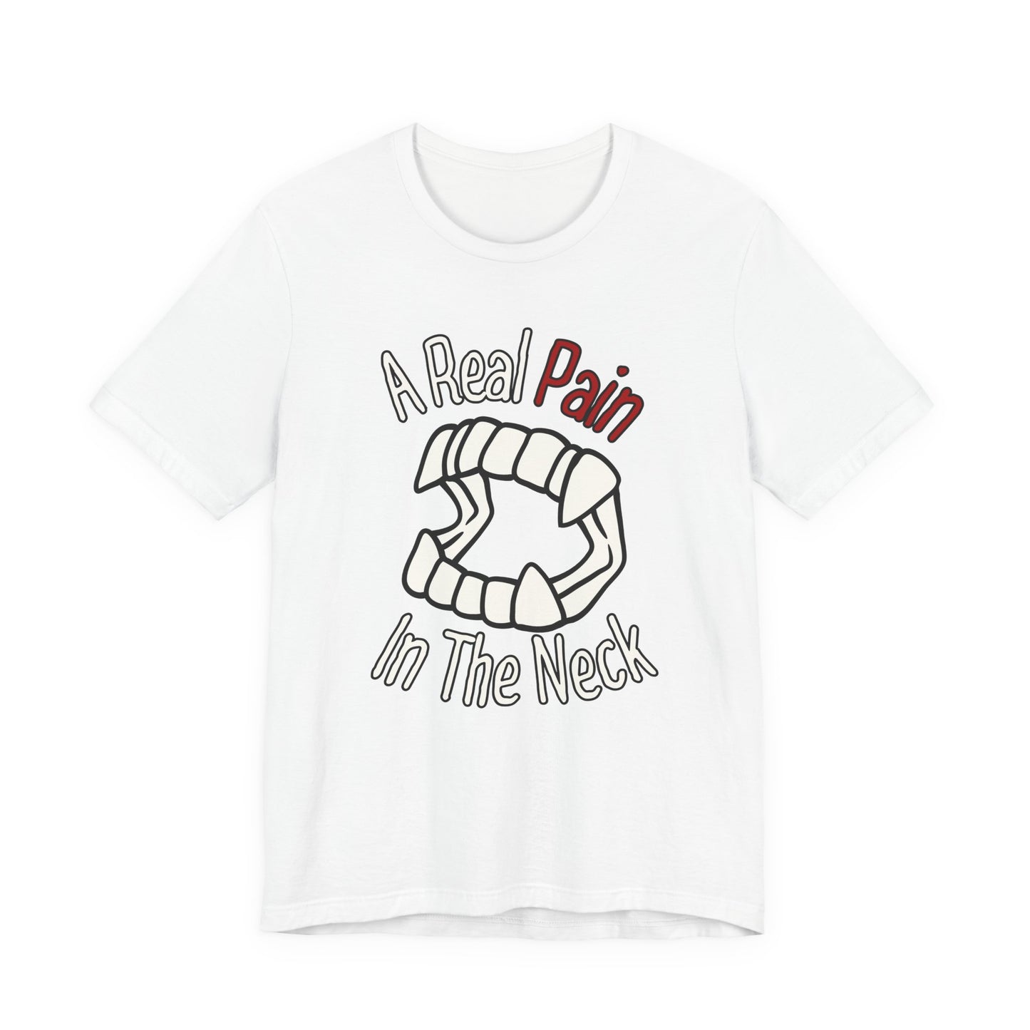 "A Real Pain in the Neck" Tee | Witty Halloween Vampire Teeth Graphic T-Shirt