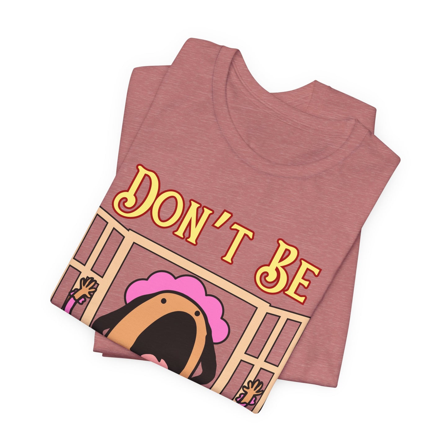 Don't Be Cheeeeken! Tee | Hilarious Graphic T-Shirt