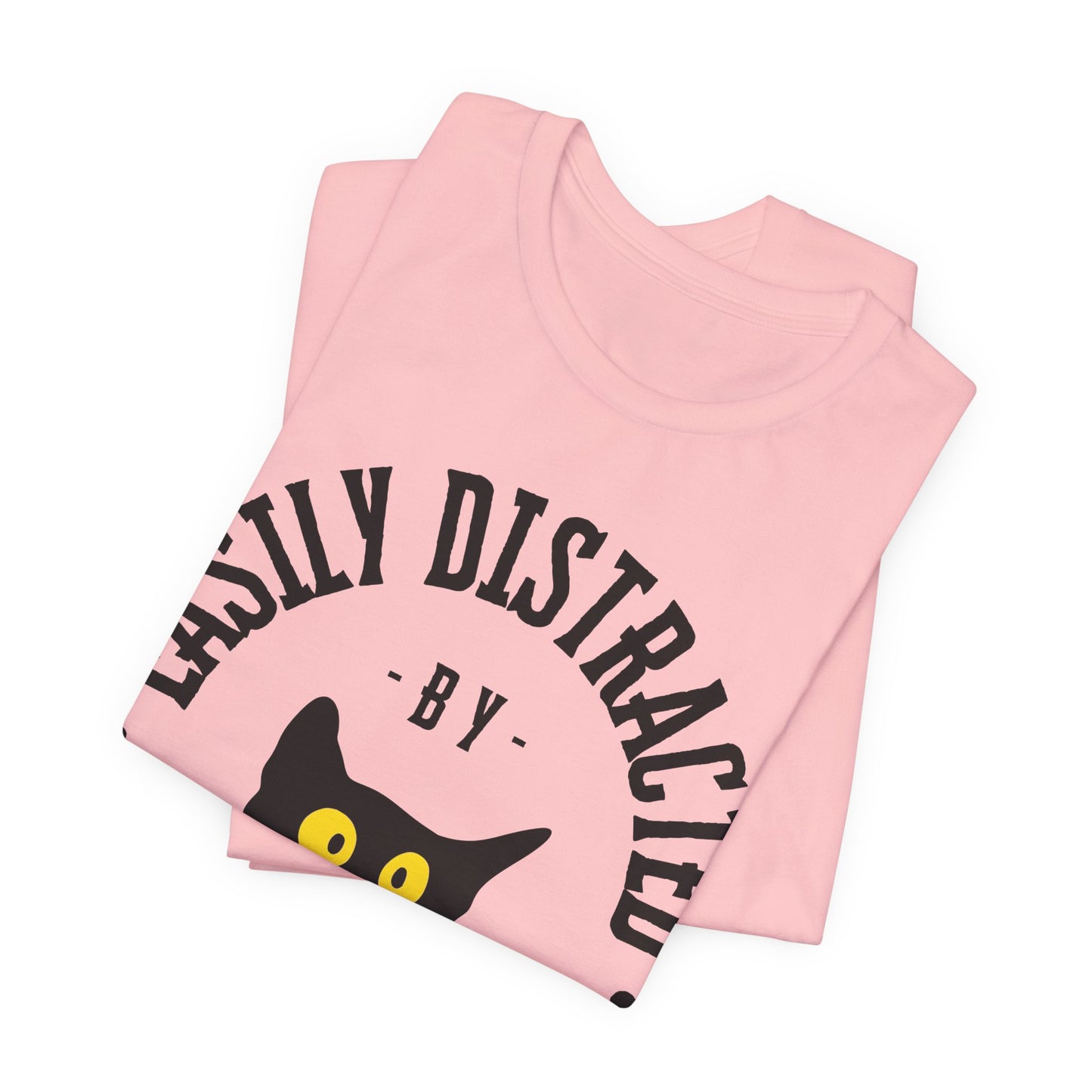 Easily Distracted by Cats Tee | Funny Animal Graphic T-Shirt