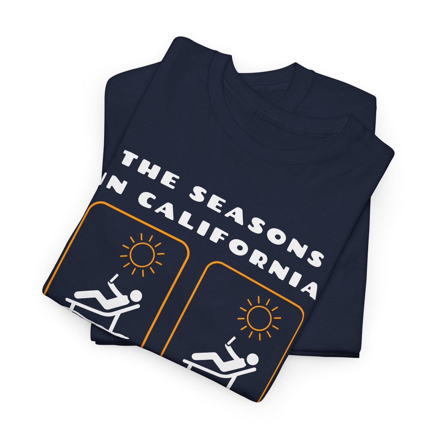 The Seasons in California Tee | Funny California Graphic T-Shirt