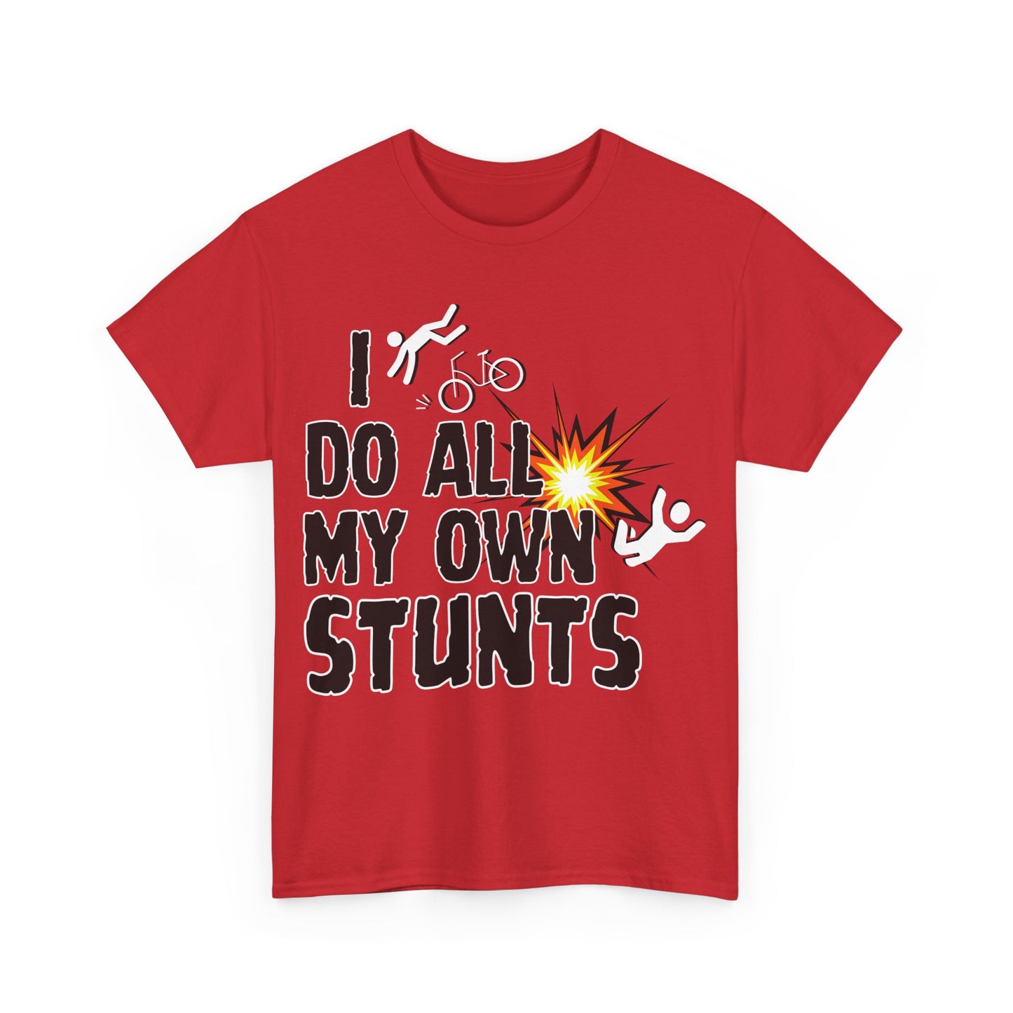 I Do All My Own Stunts Tee | Funny Graphic T-Shirt