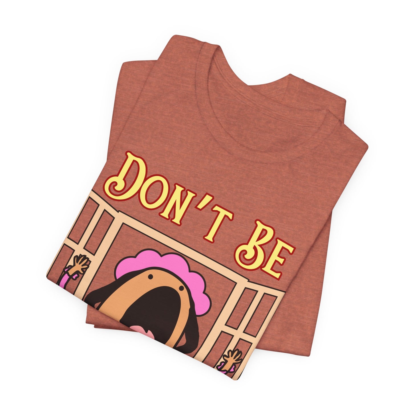 Don't Be Cheeeeken! Tee | Hilarious Graphic T-Shirt
