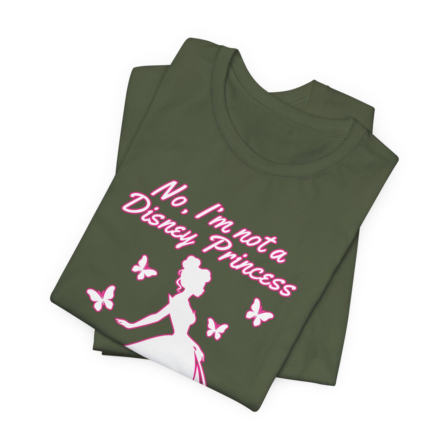 No, I'm not a Disney Princess | Royal Self-Awareness Graphic T-Shirt