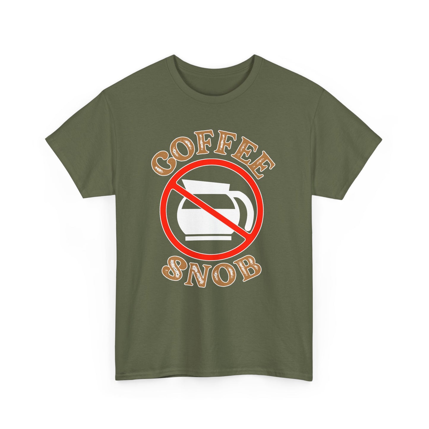 Coffee Snob Tee | Funny Self-Aware Graphic T-Shirt
