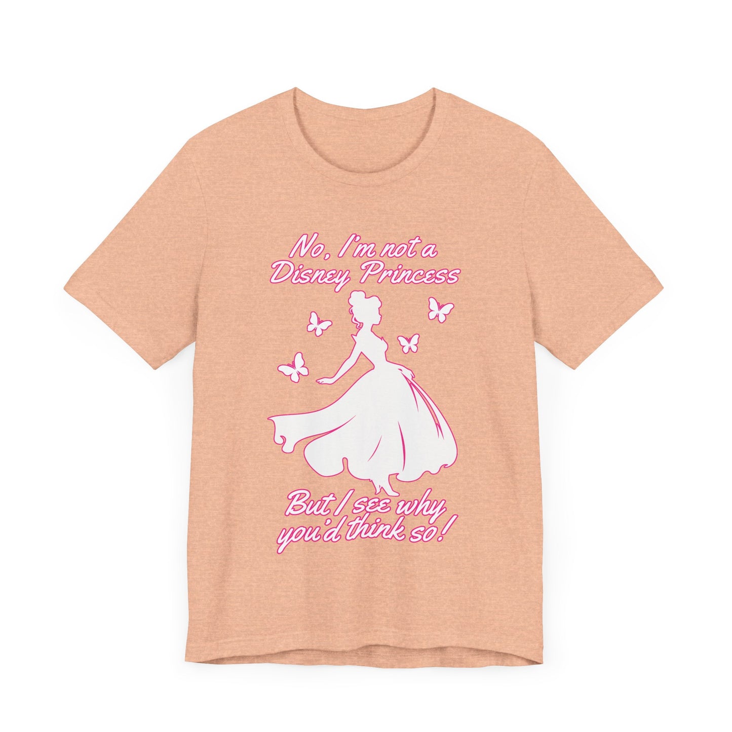 No, I'm not a Disney Princess | Royal Self-Awareness Graphic T-Shirt