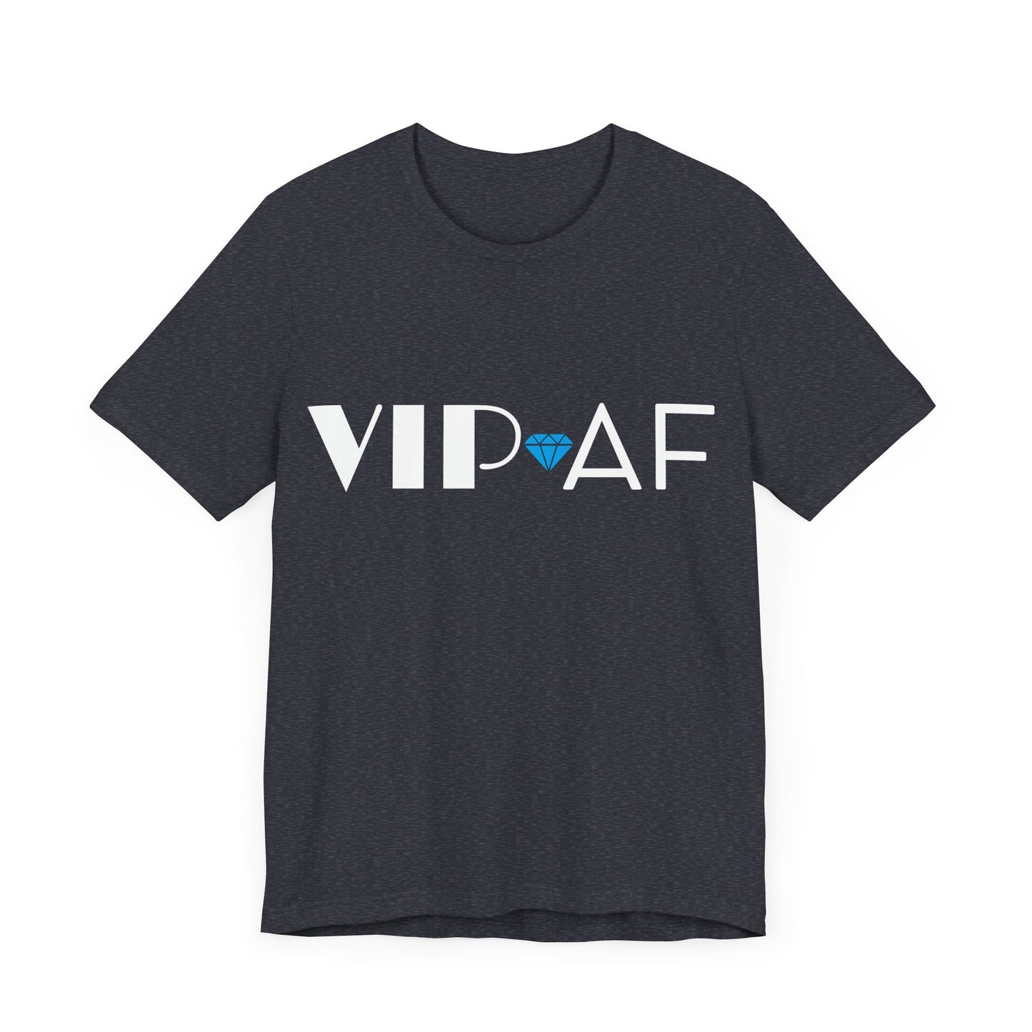 VIP AF Tee | Self Assured Graphic T-Shirt