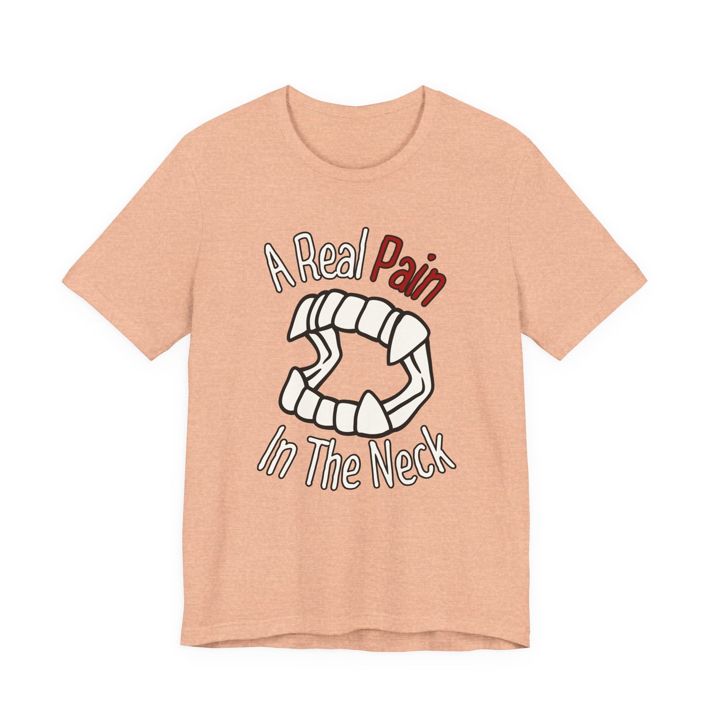 "A Real Pain in the Neck" Tee | Witty Halloween Vampire Teeth Graphic T-Shirt