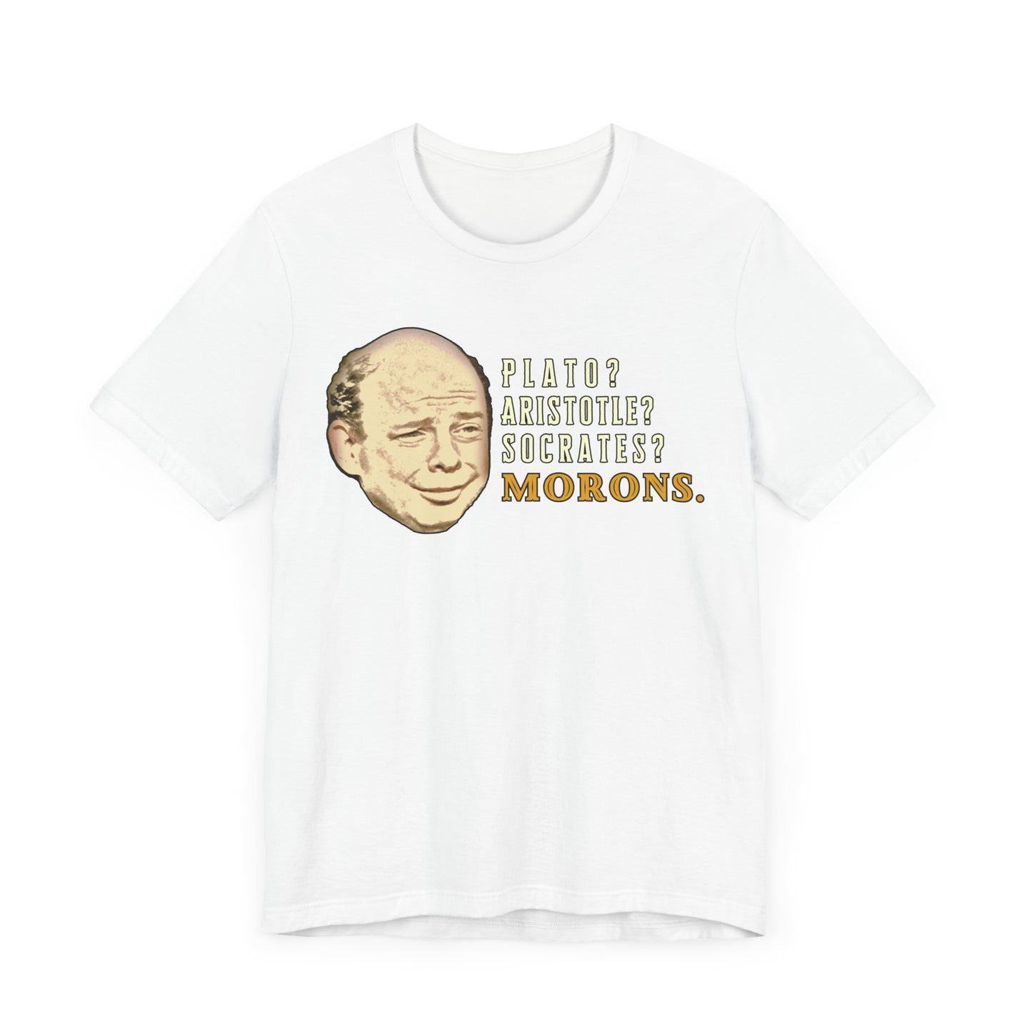 Morons. Tee | Movie Quote Graphic T-Shirt