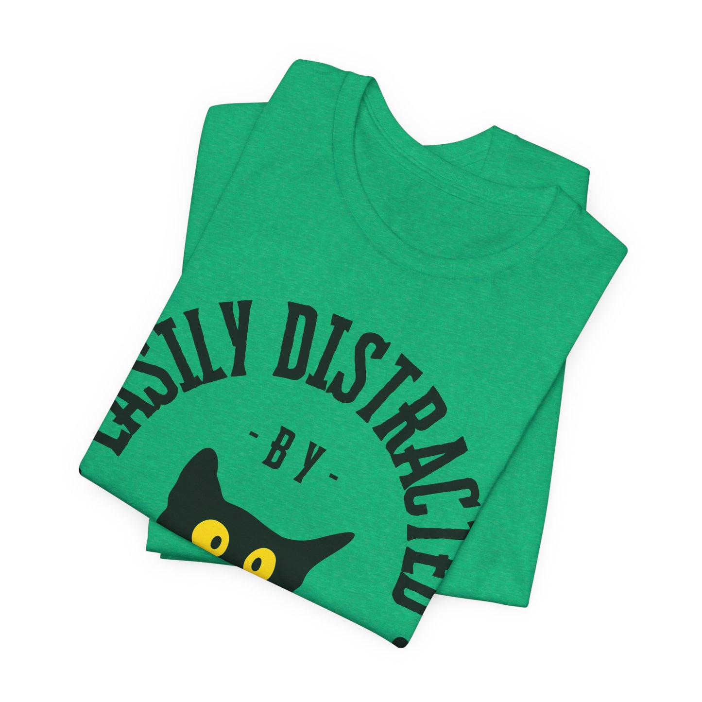 Easily Distracted by Cats Tee | Funny Animal Graphic T-Shirt