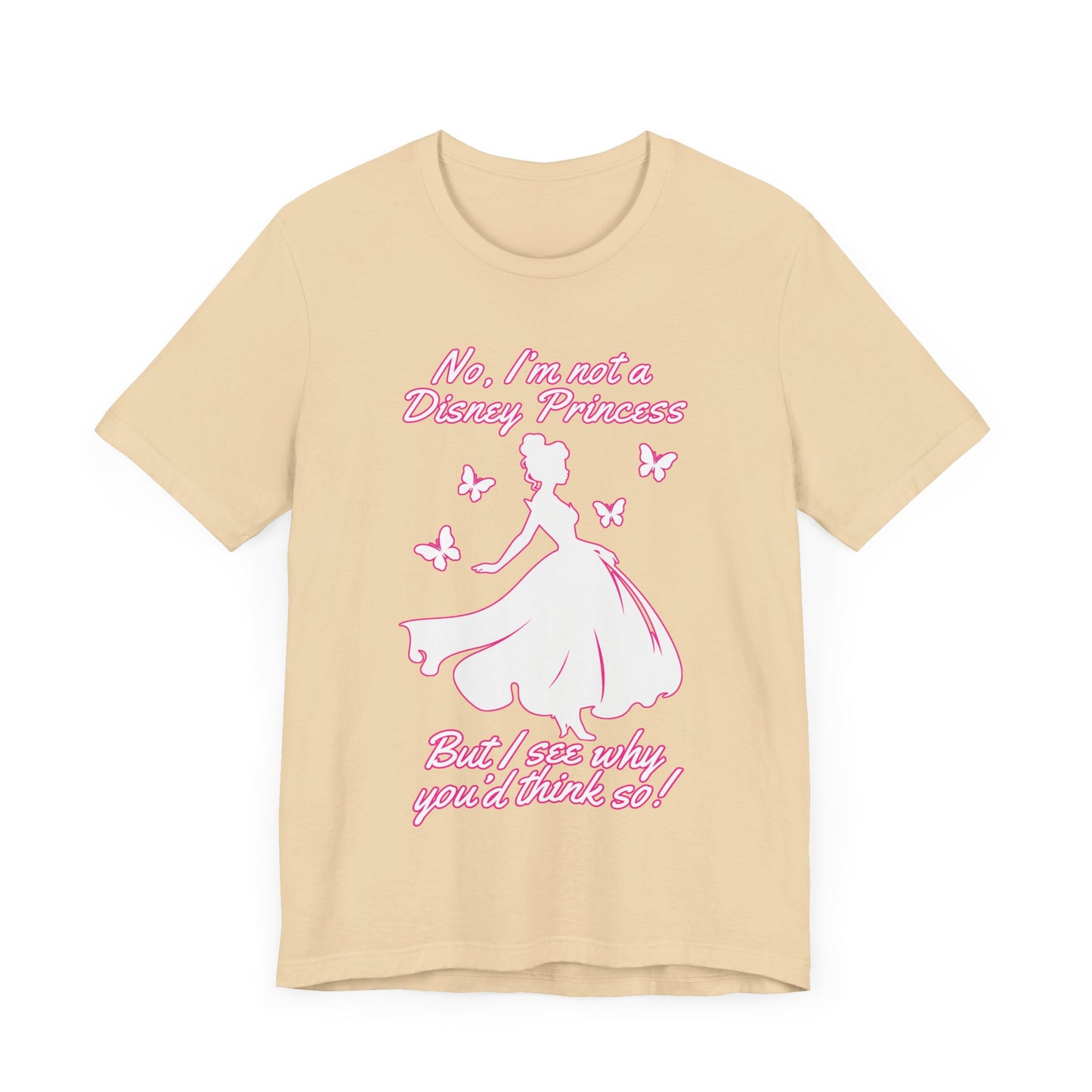 No, I'm not a Disney Princess | Royal Self-Awareness Graphic T-Shirt