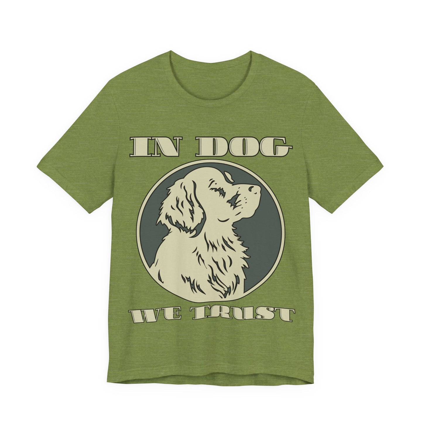 In Dog We Trust Tee | Fun Graphic T-Shirt