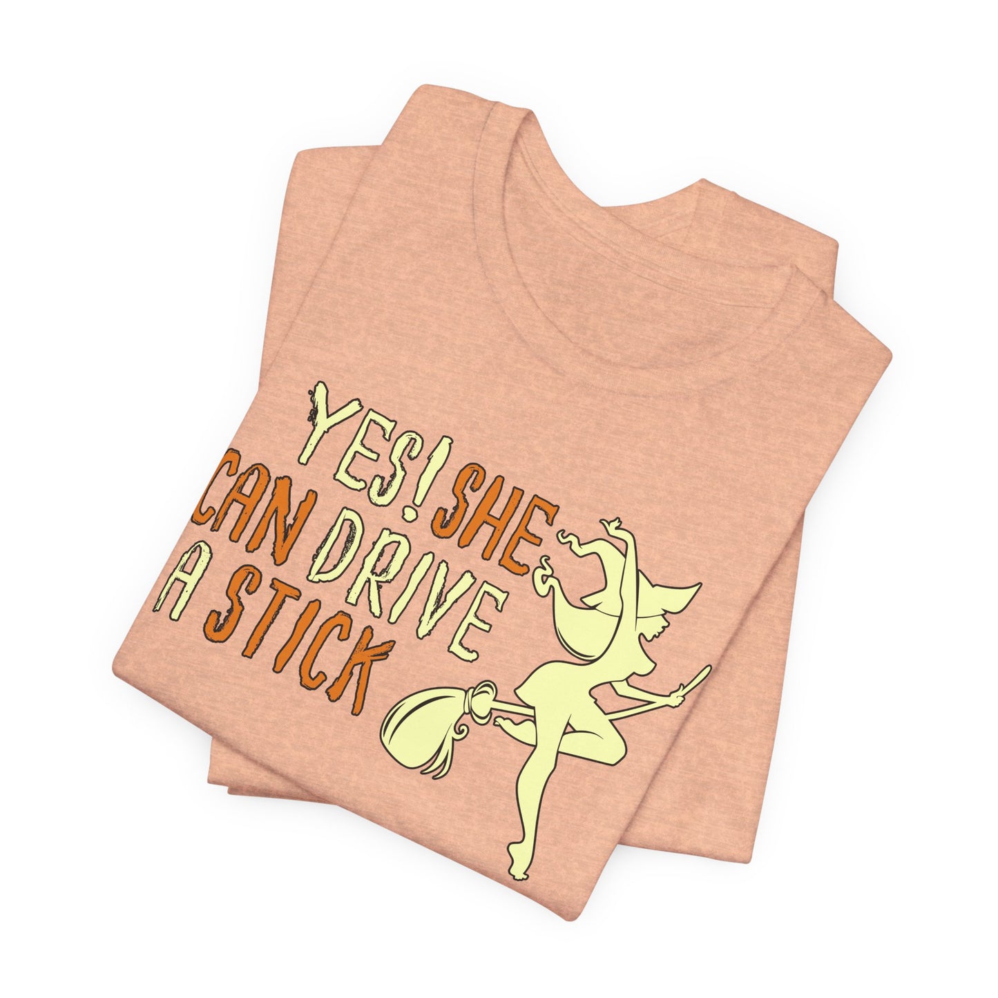 "Yes! She Can Drive A Stick" Tee | Hilarious Halloween Themed Graphic T-Shirt