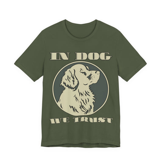 In Dog We Trust Tee | Fun Graphic T-Shirt