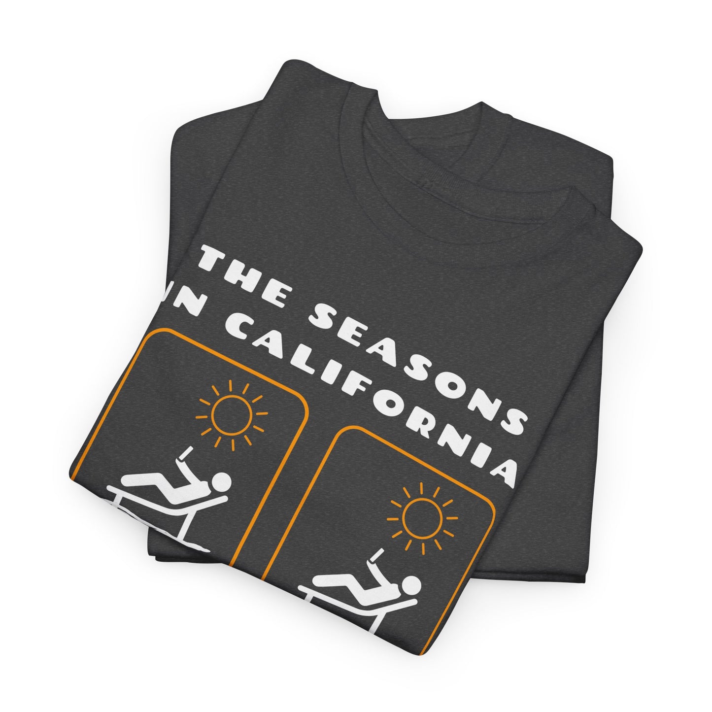The Seasons in California Tee | Funny California Graphic T-Shirt