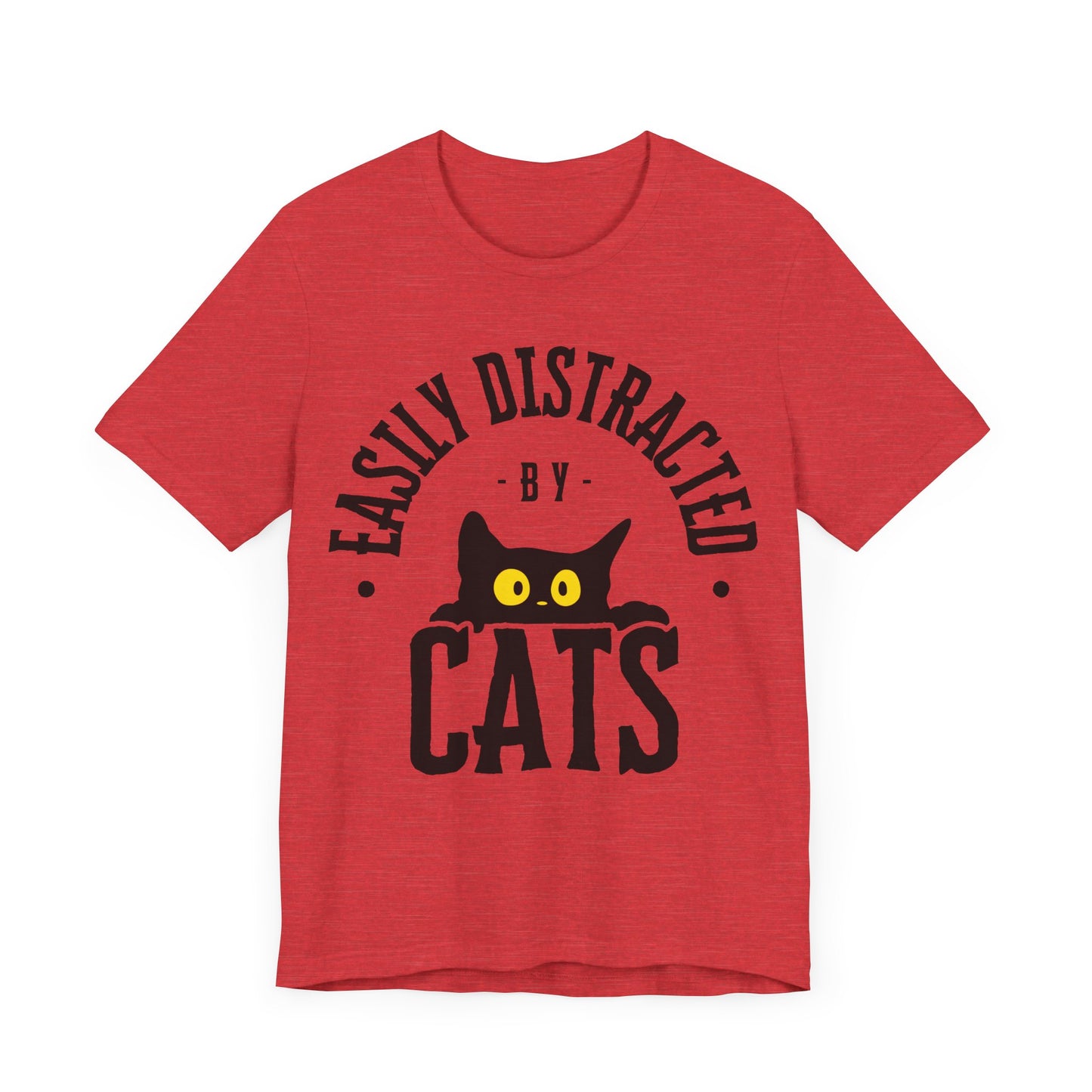 Easily Distracted by Cats Tee | Funny Animal Graphic T-Shirt