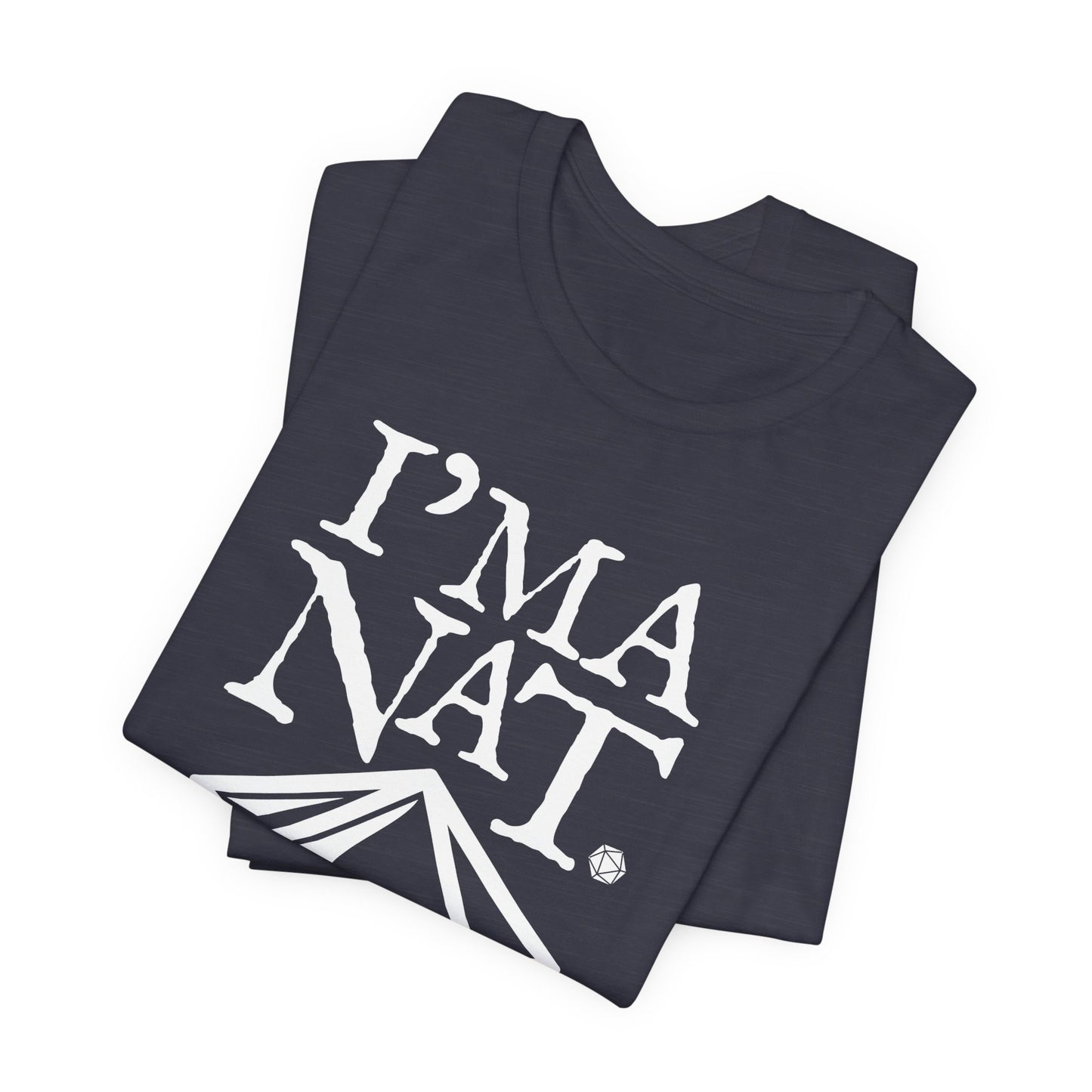 I'ma Nat 20 Tee | Funny Gaming Graphic T-Shirt