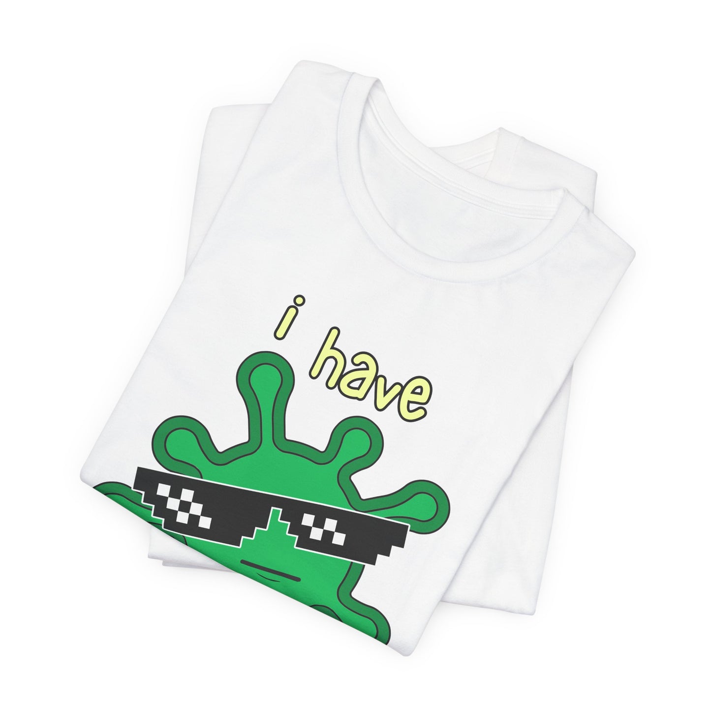 I Have the PHAT Virus Tee | Confidently Funny Graphic T-Shirt