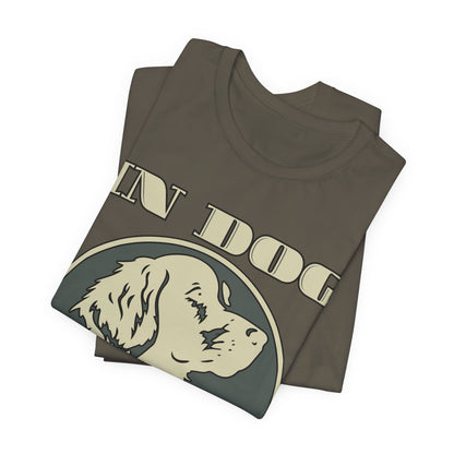 In Dog We Trust Tee | Fun Graphic T-Shirt