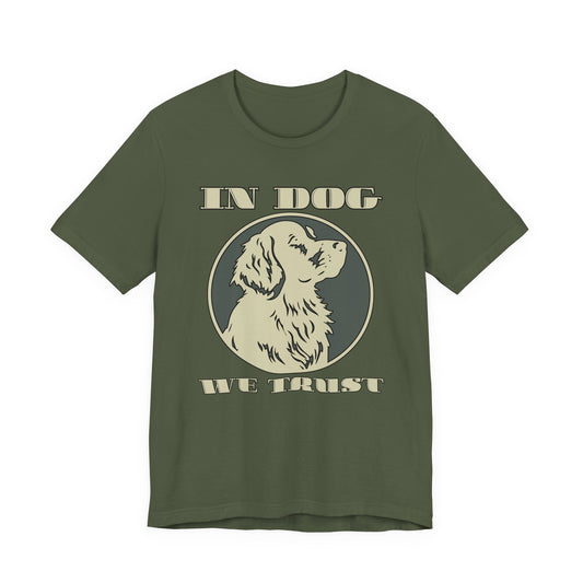 In Dog We Trust Tee | Fun Graphic T-Shirt