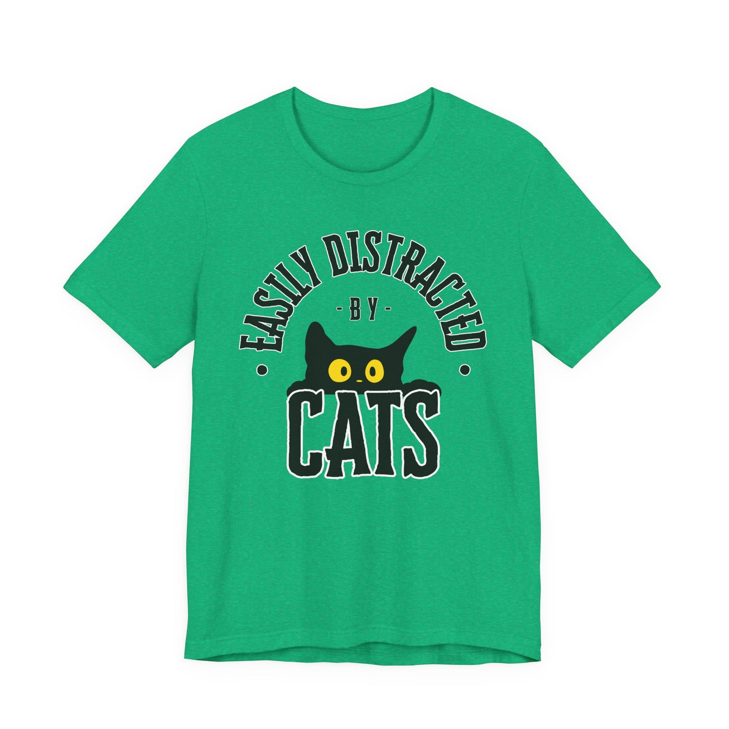 Easily Distracted by Cats Tee | Funny Animal Graphic T-Shirt