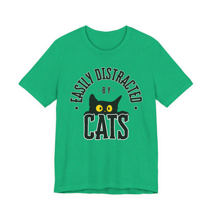 Easily Distracted by Cats Tee | Funny Animal Graphic T-Shirt