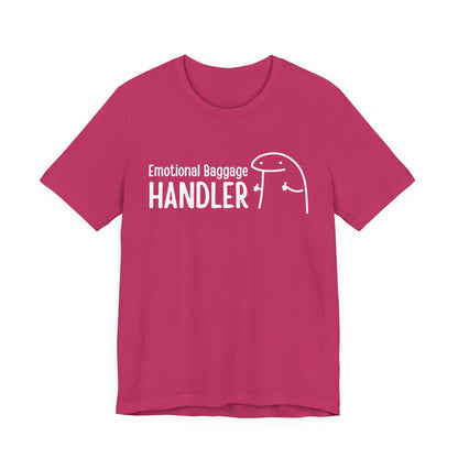 Emotional Baggage Handler Tee | Humorous Support Tee