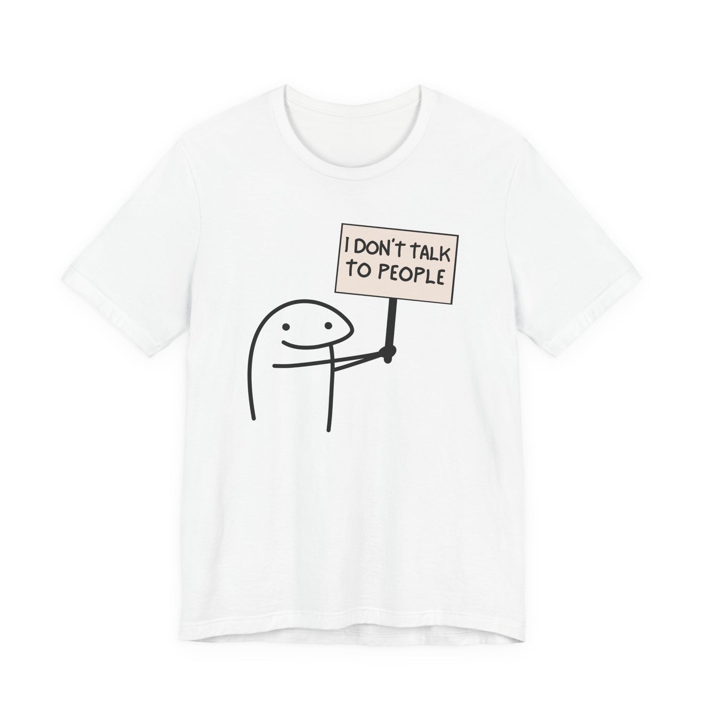 I Don't Talk To People Tee | Funny Introvert Graphic T-Shirt