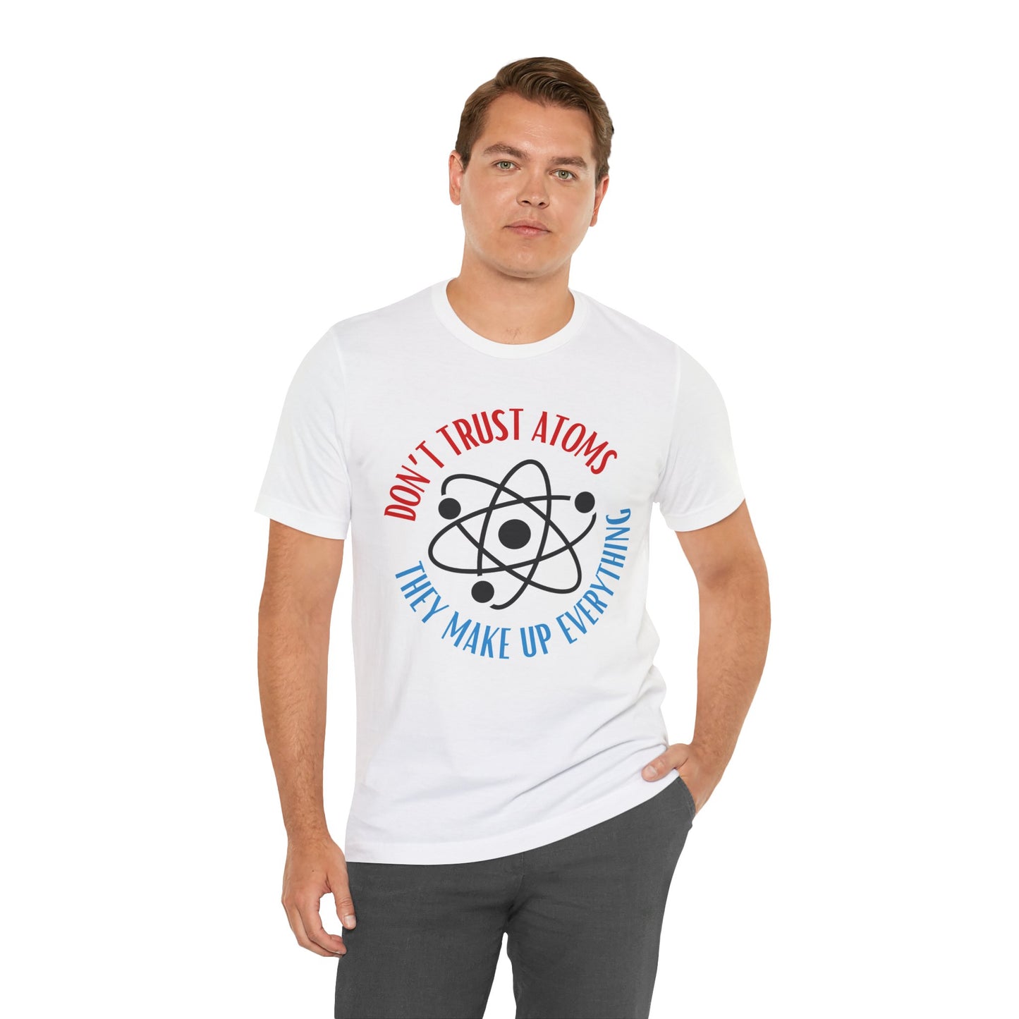 Don't Trust Atoms Tee