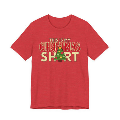 This Is My Christmas Shirt Tee | Funny Holiday Graphic T‑Shirt
