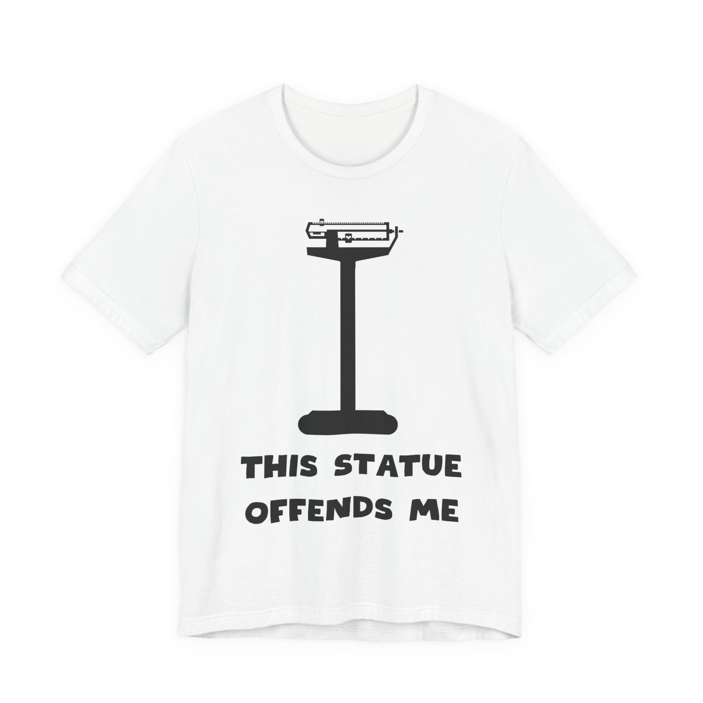 This Statue Offends Me Tee | Funny Commentary Graphic T-Shirt